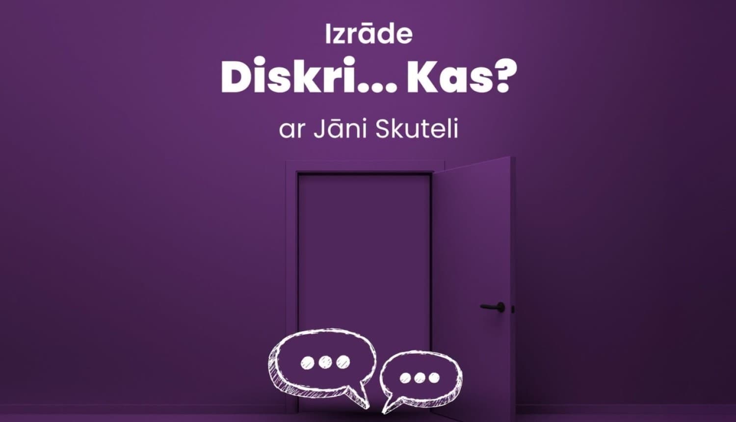 Izrāde "Diskri...Kas?"