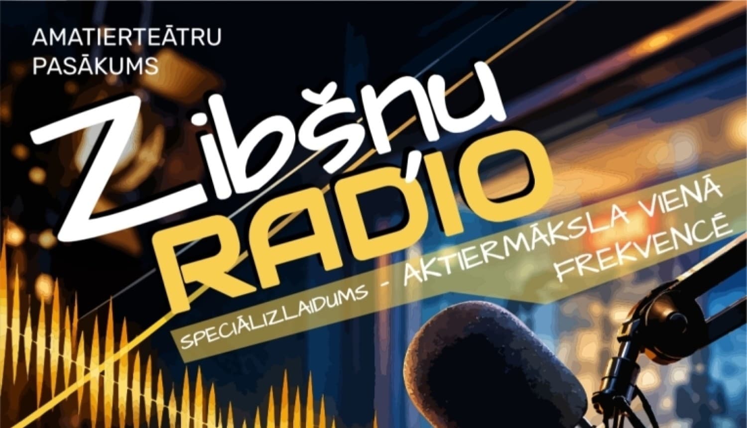 Amatierteātru pasākums "Zibšņu RADIO"